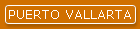 PUERTO VALLARTA