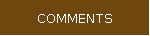 COMMENTS